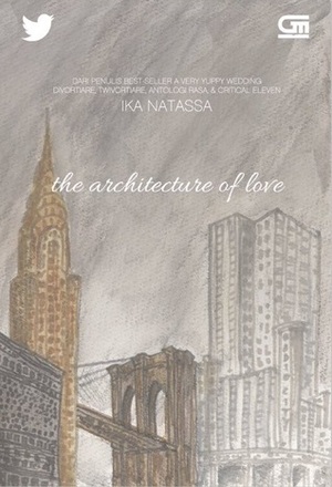 The Architecture of Love by Ika Natassa