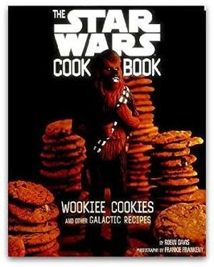 The Complete Star Wars Cookbook by Frankie Frankeny, Robin Davis, Wesley Martin