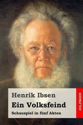 Ein Volksfeind: Schauspiel in fünf Akten by Henrik Ibsen