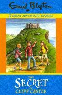 The Secret Of Cliff Castle by Enid Blyton