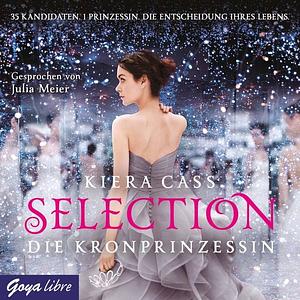 Selection - Die Kronprinzessin by Kiera Cass