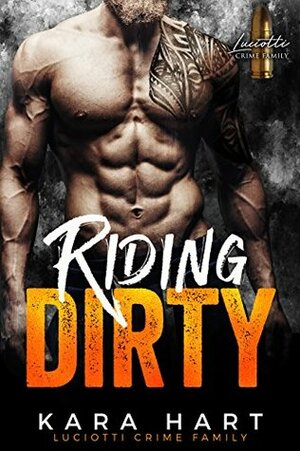 Riding Dirty by Kara Hart