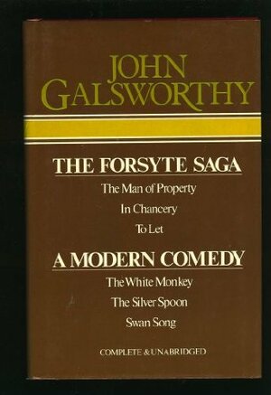 The Forsyte Saga & A Modern Comedy by John Galsworthy