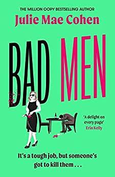 Bad Men: The feminist serial killer you didn't know you were waiting for, a BBC Radio 2 Book Club pick by Julie Mae Cohen, Julie Mae Cohen