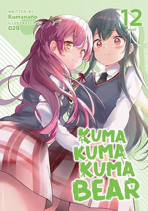 Kuma Kuma Kuma Bear (Light Novel) Vol. 12 by Kumanano