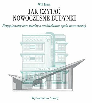 Jak czytac nowoczesne budynki by Will Jones