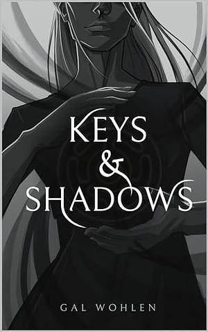 Keys and Shadows by Gal Wohlen