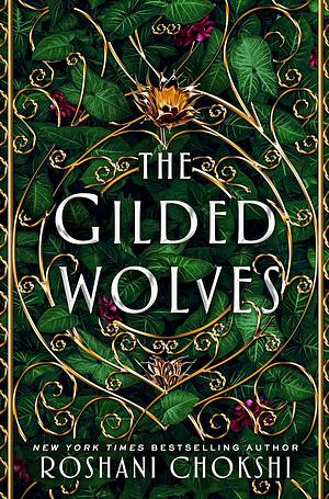 The Gilded Wolves by Roshani Chokshi