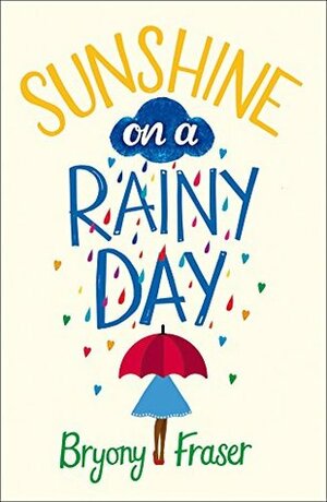 Sunshine on a Rainy Day: A funny, feel-good romantic comedy by Bryony Fraser