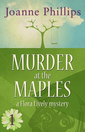 Murder at the Maples by Joanne Phillips