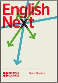 English Next: Why Global English may mean the end of 'English as a Foreign Language by David Graddol, Margaret Keeton, Chris Tribble, Neil Kinnock