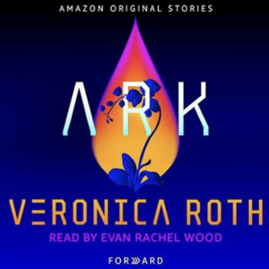 Ark by Veronica Roth
