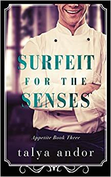 Surfeit for the Senses by Talya Andor