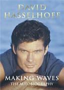 Making Waves: The Autobiography by David Hasselhoff