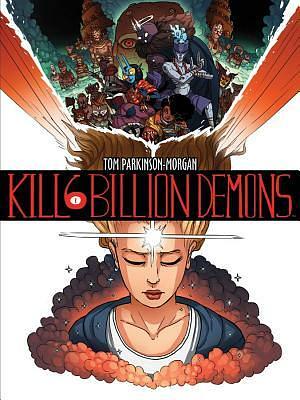 Kill 6 Billion Demons vol 1-4 by Tom Parkinson-Morgan