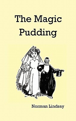 The Magic Pudding by Norman Lindsey