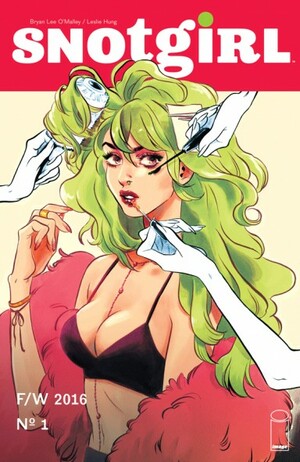Snotgirl #1 No New Friends by Bryan Lee O'Malley, Leslie Hung
