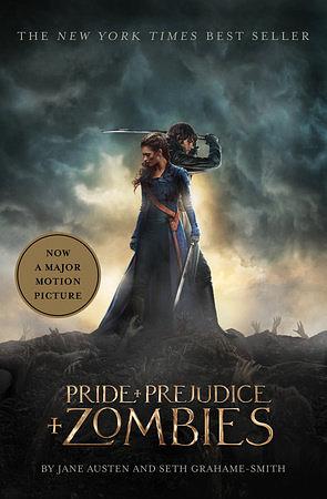 Pride and Prejudice and Zombies: The Classic Regency Romance -- Now with Ultraviolent Zombie Mayhem by Jane Austen, Seth Grahame-Smith