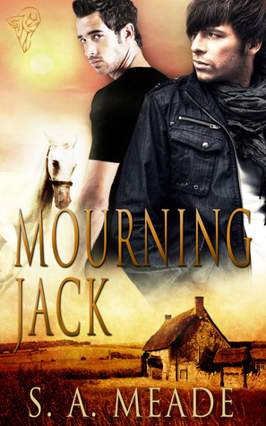 Mourning Jack by S.A. Meade