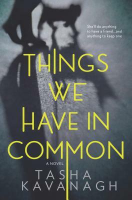 Things We Have in Common by Tasha Kavanagh