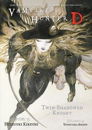 Vampire Hunter D Volume 13: Twin Shadowed Knight - Parts One and Two by Hideyuki Kikuchi