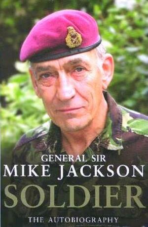 Soldier: The Autobiography by Mike Jackson