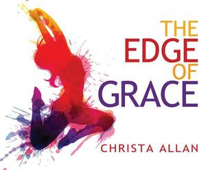 The Edge of Grace by Christa Allan