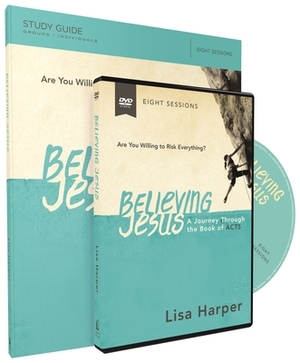 Believing Jesus Study Guide with DVD: A Journey Through the Book of Acts by Lisa Harper