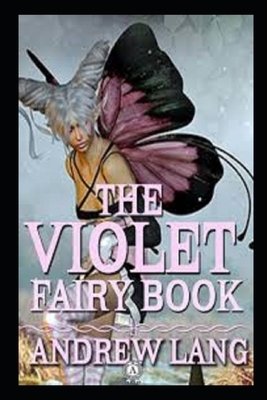 The Violet Fairy Book (Illustrated) by Andrew Lang