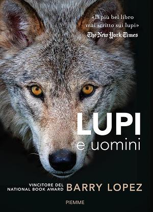 Lupi e uomini by Barry Lopez