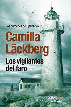 Los Vigilantes del faro by Camilla Läckberg