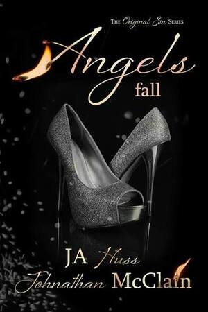 Angels Fall by J.A. Huss, Johnathan McClain
