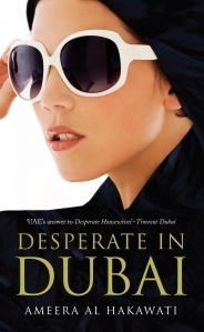 Desperate in Dubai, #1 by Ameera Al Hakawati