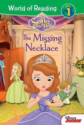 Sofia the First: The Missing Necklace: The Missing Necklace by Character Building Studio, Rachel Ruderman, Lisa Ann Marsoli, Lisa Ann Marsoli