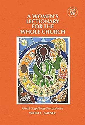 A Women's Lectionary for the Whole Church: Year W by Wilda C. Gafney