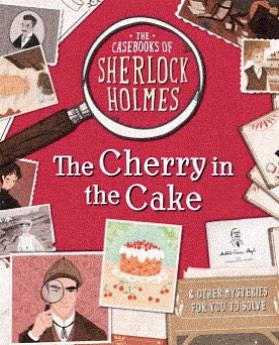 The Casebooks of Sherlock Holmes: The Cherry in the Cake And Other Mysteries by Sally Morgan