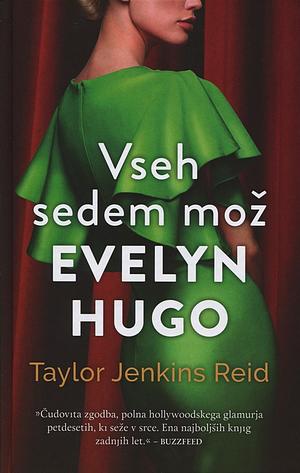 Vseh sedem mož Evelyn Hugo by Taylor Jenkins Reid