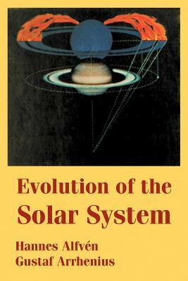 Evolution of the Solar System by Hannes Alfven, Gustaf Arrhenius