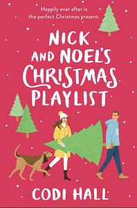 Nick and Noel's Christmas Playlist: Delightful Second-Chance Holiday Romance by Codi Hall
