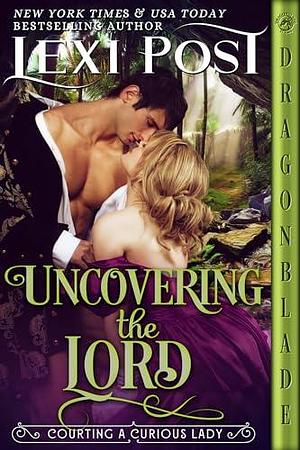 Uncovering the Lord by Lexi Post, Lexi Post