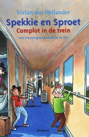 Spekkie en Sproet: complot in de trein by Vivian den Hollander, Juliette de Wit