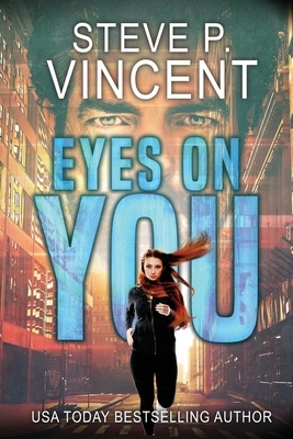 Eyes on You by Steve P. Vincent