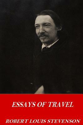 Essays of Travel by Robert Louis Stevenson