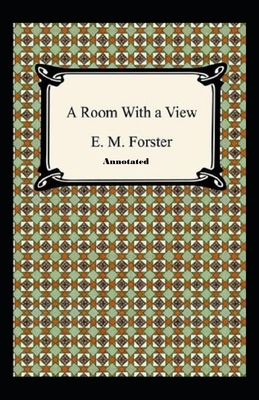 A Room with a View Annotated by E.M. Forster