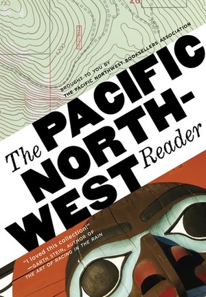 The Pacific Northwest Reader by Carl Lennertz, Gigi Little