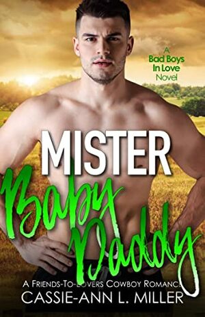 Mister Baby Daddy by Cassie-Ann L. Miller