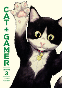 Cat + Gamer, Volume 3 by Wataru Nadatani