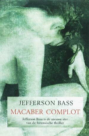 Macaber complot by Jefferson Bass
