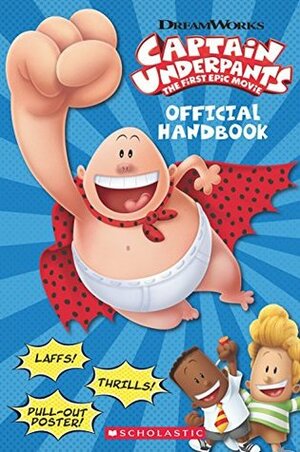 Captain Underpants: Official Handbook by Kate Howard