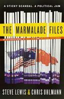 The Marmalade Files by Steve Lewis, Chris Uhlmann